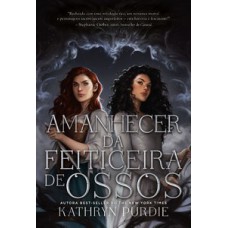 Amanhecer da feiticeira de ossos
