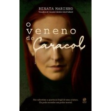 O veneno do caracol O veneno do caracol