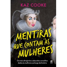Mentiras que contam às mulheres