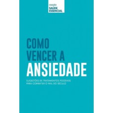 Como vencer a ansiedade
