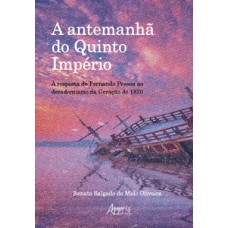 A antemanhã do Quinto Império A antemanhã do Quinto Império