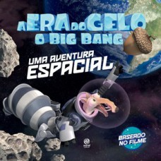 A Era do Gelo - O Big Bang