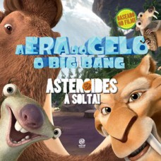 A Era do Gelo - O Big Bang