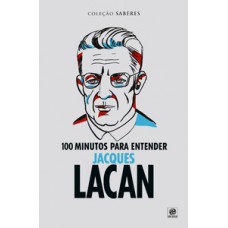 100 minutos para entender Jacques Lacan