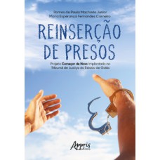 Reinserção de presos Reinserção de presos