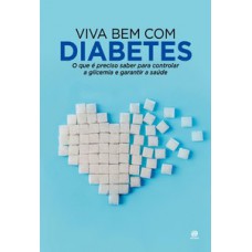 Viva bem com Diabetes Viva bem com Diabetes