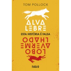 Alva lebre, lobo avermelhado: esta história é falsa