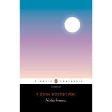 Noites brancas (tradução direta do russo por Rubens Figueiredo)