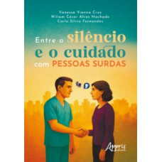 Entre o Silêncio e o Cuidado com Pessoas Surdas