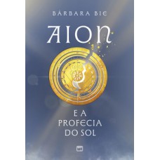 Aion e a profecia do sol