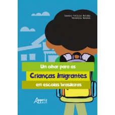 Um olhar para as crianças imigrantes em escolas brasileiras - Finalista Prêmio Jabuti Acadêmico 2024 Um olhar para as crianças imigrantes em escolas brasileiras - Finalista Prêmio Jabuti Acadêmico 2024