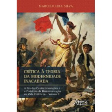 Crítica à teoria da modernidade inacabada Crítica à teoria da modernidade inacabada