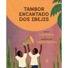 Tambor encantado dos Ibejis Tambor encantado dos Ibejis