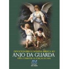 Devocionário e novena bíblica ao anjo da guarda Devocionário e novena bíblica ao anjo da guarda