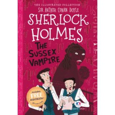 The illustrated collection - Sherlock Holmes: The Sussex vampire The illustrated collection - Sherlock Holmes: The Sussex vampire