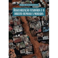 Regularização fundiária e direito humano à moradia