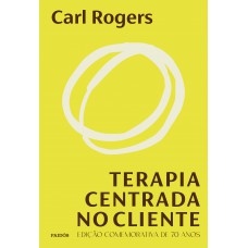 Terapia centrada no cliente Terapia centrada no cliente