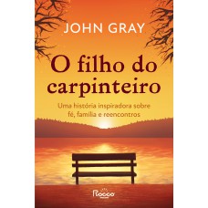 O filho do carpinteiro O filho do carpinteiro