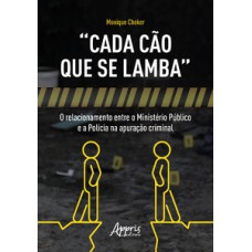 “Cada cão que se lamba”