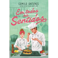 Em todos os sentidos – Uma comédia romântica da autora de “Deixa nevar”