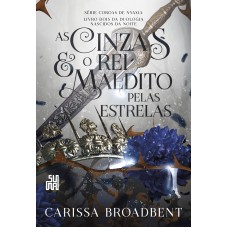 As cinzas e o rei maldito pelas estrelas As cinzas e o rei maldito pelas estrelas