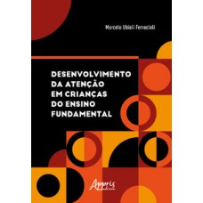 Desenvolvimento da atenção em crianças do ensino fundamental