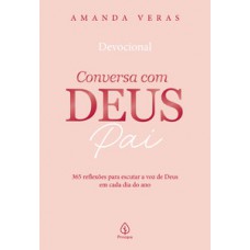 Conversa com Deus Pai 2026: 365 reflexões para escutar a voz de Deus em cada dia do ano