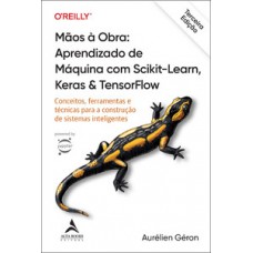 Mãos à Obra: Aprendizado de Máquina com Scikit-Learn, Keras & TensorFlow - 3ª Edição