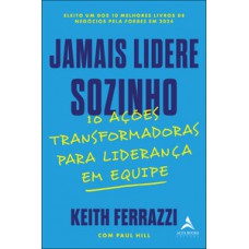 Jamais lidere sozinho