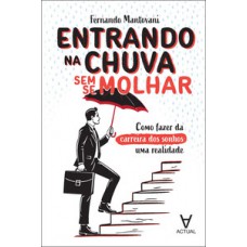Entrando na chuva sem se molhar