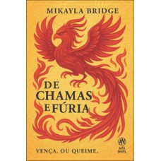 De chamas e fúria