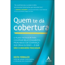 Quem te dá cobertura Quem te dá cobertura
