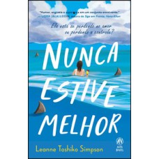 Nunca estive melhor Nunca estive melhor