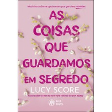 As coisas que guardamos em segredo As coisas que guardamos em segredo
