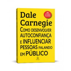 Como desenvolver autoconfiança e influenciar pessoas falando em público