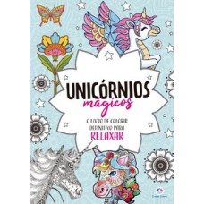 Unicórnios Mágicos - Livro de colorir e relaxar mandalas