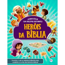Heróis da Bíblia - com adesivos brilhantes