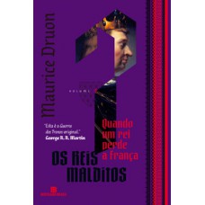 Quando um rei perde a França (vol. 7 os reis malditos) Quando um rei perde a França (vol. 7 os reis malditos)