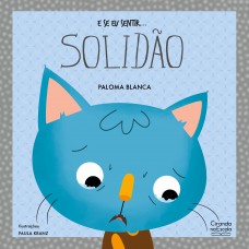 E se eu sentir... solidão E se eu sentir... solidão