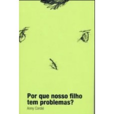 Por que nosso filho tem problemas?