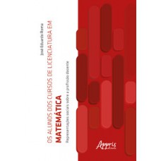 Os alunos dos cursos de licenciatura em matemática Os alunos dos cursos de licenciatura em matemática