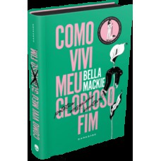 Como Vivi Meu Glorioso Fim