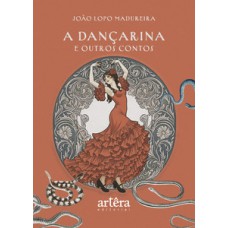 A Dançarina e Outros Contos