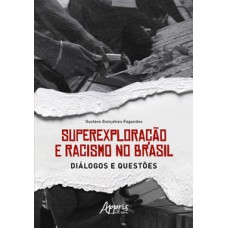 Superexploração e racismo no Brasil Superexploração e racismo no Brasil