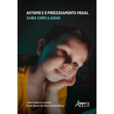 Autismo e o processamento visual Autismo e o processamento visual
