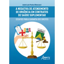 A negativa de atendimento de urgência em contratos de saúde suplementar