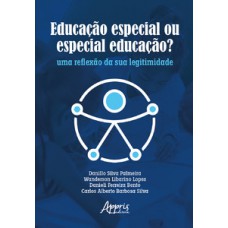 Educação especial ou especial educação?