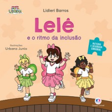 Lelê e o ritmo da inclusão Lelê e o ritmo da inclusão