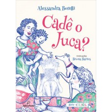 Cadê o Juca? Cadê o Juca?