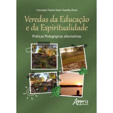 Veredas da educação e da espiritualidade Veredas da educação e da espiritualidade